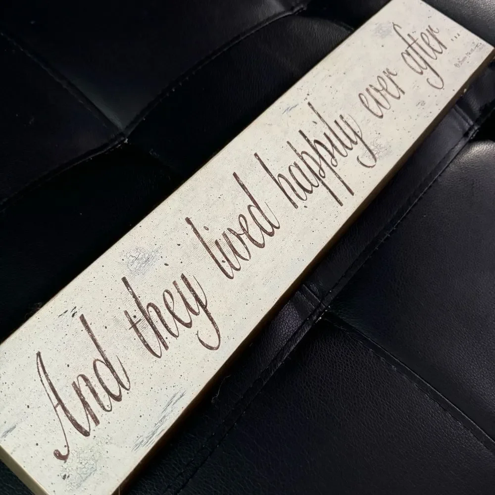 Wooden “And they lived happily ever after” sign by Donna Atkins